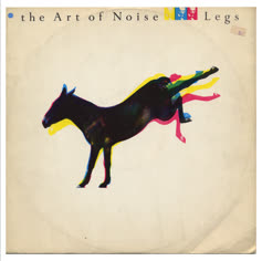 The Art Of Noise / Legs